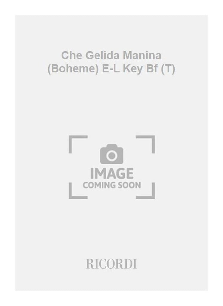 Che Gelida Manina (Boheme) E-L Key Bf (T)